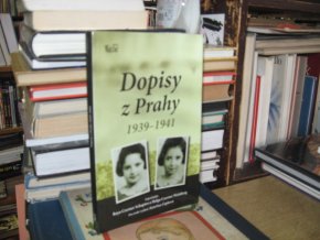 Dopisy z Prahy 1939 - 1941