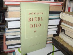 Konstantin Biebel. Dílo III. (1931 - 1939)