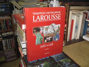 Tematická encyklopedie Larousse - Svět a lidé