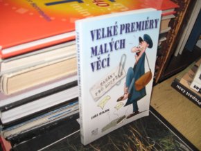 Velké premiéry malých věcí