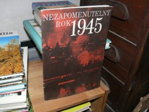 Nezapomenutelný rok 1945