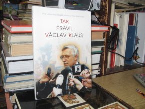 Tak pravil Václav Klaus