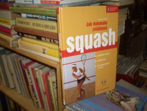 Jak dokonale zvládnout squash