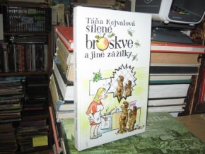 Šílené broskve a jiné zážitky