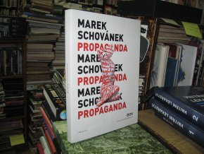 Marek Schovánek: Propaganda