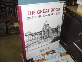 The Grreat Book on the National Museum - Národní muzeum - anglicky