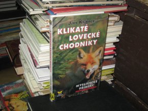 Klikaté lovecké chodníky (Myslivecké příběhy)