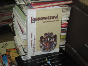 Lobkowiczové - Dějiny a genealogie rodu