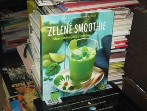 Zelené smoothie - Zdravé mini-jídlo z mixéru