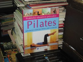 Pilates - Praktický obrazový průvodce