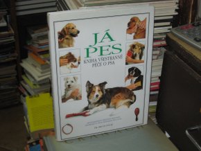 Já pes - kniha všestranné péče o psa