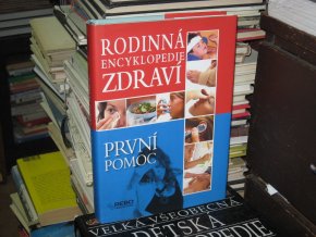 Rodinná encyklopedie zdraví - První pomoc