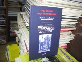 90. výročí objevu inzulínu. Historie a současnost inzulínové terapie