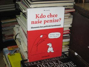 Kdo chce naše peníze?