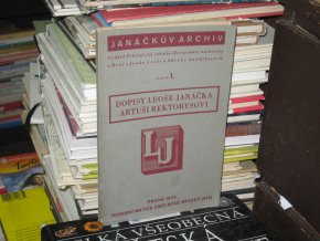 Dopisy Leoše Janáčka Artuši Rektorysovi - Janáčkův archiv sv. 1