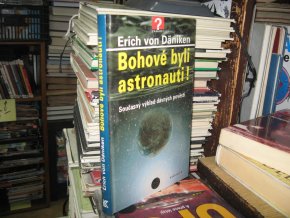 Bohové byli astronauti!