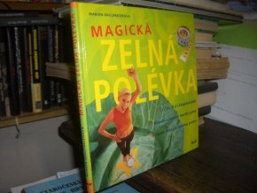 Magická zelná polévka - Hubněte a posilujte imunitní systém!