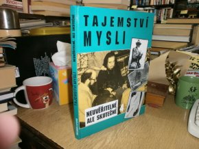 Tajemství mysli - neuvěřitelné, ale skutečné