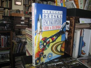 Stručná dětská encyklopedie vědy a techniky