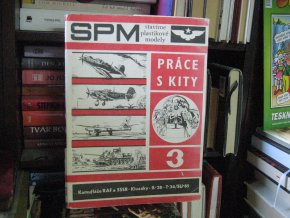 SPM - Stavíme plastikové modely 3. Práce s kity - Kamufláže RAF a SSSR - Kluzáky - IL-28, T-34/SV-85