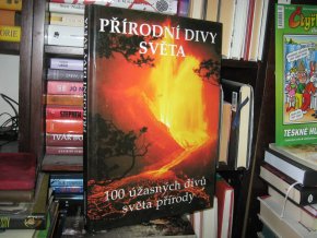 Přírodní divy světa (100 úžasných divů světa přírody)