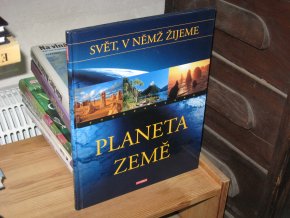 Svět, v němž žijeme: Planeta Země