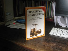 Praktická homeopatie - Cesta ke zdraví, rádce pro celou rodinu