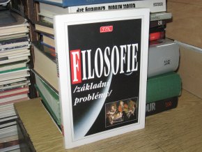 Filosofie: Základní problémy