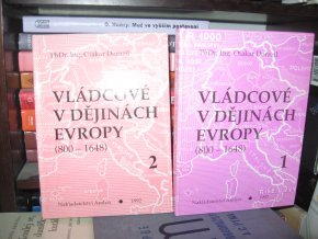 Vládcové v dějinách Evropy I. - II.  (800-1648)