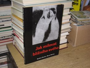 Jak milovat bližního svého