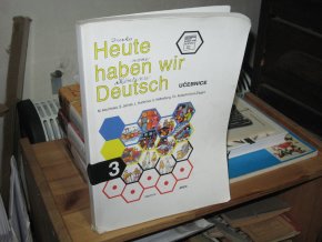 Heute haben wir Deutsch 3 - Učebnice