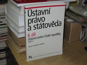 Ústavní právo a státověda II. díl: Ústavní právo ČR, část 2.