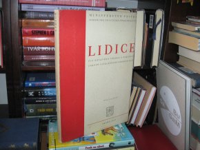 Lidice - Čin krvavého teroru a porušení zákonů i základních lidských práv