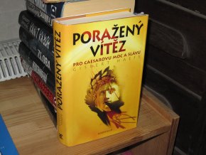 Poražený vítěz - pro Ceasarovu moc a slávu