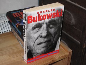 Charles Bukowski: Bláznivý život