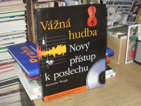 Vážná hudba: Nový přístup k poslechu