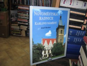 Novoměstská radnice. Karlovo náměstí