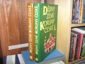 Dějiny zemí koruny české I., II. (I. Od příchodu Slovanů do roku 1740; II. Od nástupu osvícenství po naši dobu)