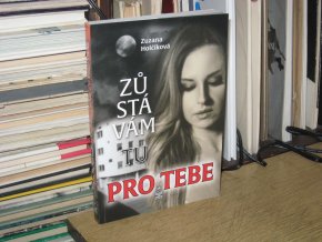 Zůstávám tu pro tebe