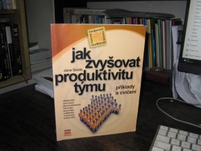 Jak zvyšovat produktivitu týmu