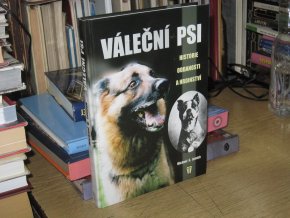 Váleční psi: Historie oddanosti a hrdinství