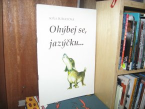 Ohýbej se, jazýčku...
