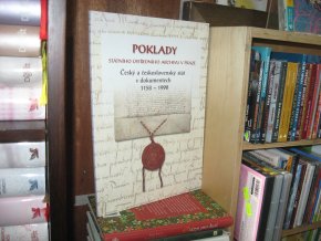 Poklady Státního ústředního archivu v Praze. Český a československý stát v dokumentech 1158 - 1990