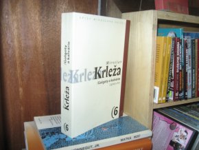Golgoty a kalvárie. Legendy a hry. Spisy Miroslava Krleži 6
