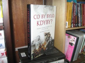 Co by bylo, kdyby?