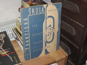 Praktická škola pro cornet á piston, trubku a křídlovku: Sešit 3.