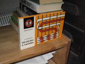 Od uzlíku k tapisérii