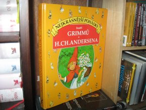Nejkrásnější pohádky bratří Grimmů a H. Ch. Andersena