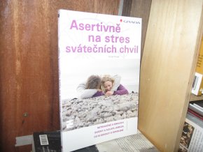 Asertivně na stres svátečních chvil
