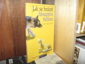 Jak se bránit hloupým řečem